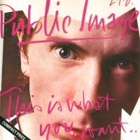 Purchase Public Image Limited - This Is What You Want... This Is What You Get (Vinyl)