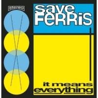 Purchase Save Ferris - It Means Everything