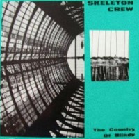 Purchase Skeleton Crew - The Country Of Blinds