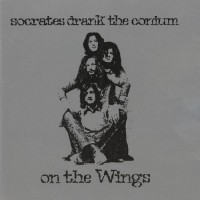 Purchase Socrates Drank The Conium - On The Wings