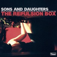 Purchase Sons And Daughters - The Repulsion Box