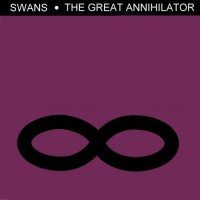 Purchase Swans - The Great Annihilator