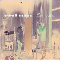Purchase Swell Maps - Train Out Of It