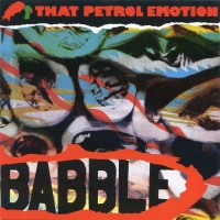 Purchase That Petrol Emotion - Babble