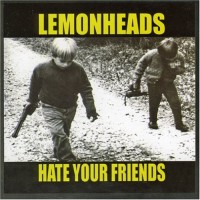 Purchase The Lemonheads - Hate Your Friends