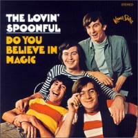 Purchase The Lovin' Spoonful - Do You Believe In Magic