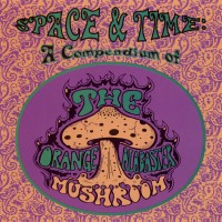 Purchase The Orange Alabaster Mushroom - Space And Time: A Compendium