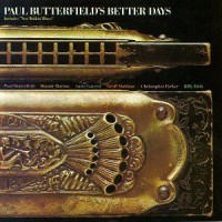 Purchase Paul Butterfield Blues Band - Better Days (Vinyl)