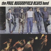 Purchase Paul Butterfield Blues Band - The Paul Butterfield Blues Band