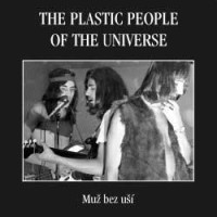 Purchase The Plastic People Of The Universe - Muž Bez Uší