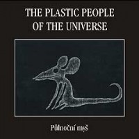 Purchase The Plastic People Of The Universe - Půlnoční Myš