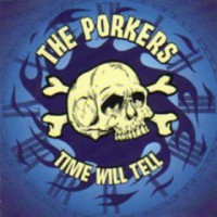 Purchase The Porkers - Time Will Tell