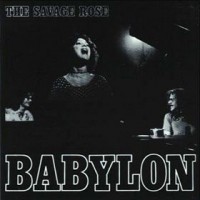 Purchase The Savage Rose - Babylon