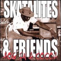 Purchase The Skatalites & Friends - Hog In A Cocoa