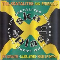 Purchase The Skatalites & Friends - Ska Splash CD1