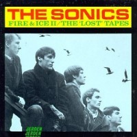 Purchase The Sonics - Fire And Ice II And The Lost Tapes
