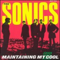Purchase The Sonics - Maintaining My Cool