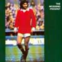 Purchase The Wedding Present - George Best Plus