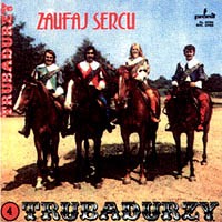 Purchase Trubadurzy - Zaufaj Sercu
