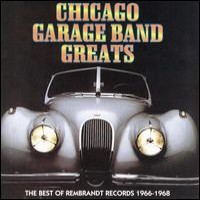 Purchase VA - Chicago Garage Band Greats. The Best Of Rembrandt Records 1966-1968