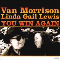 Purchase Van Morrison & Linda Gail Lewis - You Win Again