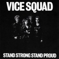 Purchase Vice Squad - Stand Strong Stand Proud