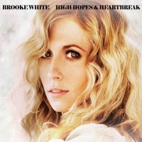 Purchase Brooke White - High Hopes & Heartbreak