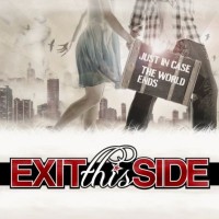 Purchase Exit This Side - Just Incase The World Ends
