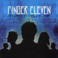 Purchase Finger Eleven - Them vs You vs Me