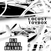 Purchase Locust Toybox - Old Pagger Ballads