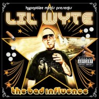 Purchase Lil Wyte - The Bad Influence