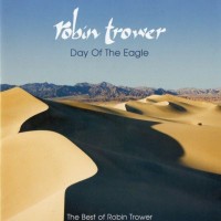 Purchase Robin Trower - Day of the Eagle: The Best of Robin Trower