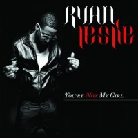 Purchase Ryan Leslie - You're Not My Girl (CDS)