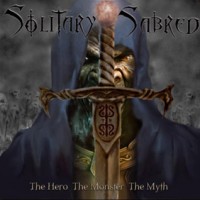 Purchase Solitary Sabred - The Hero The Monster The Myth