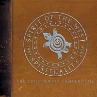 Purchase Spirit Of The West - Spirituality 1983-2008: The Consummate Compendium CD1