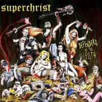 Purchase Superchrist - Defenders of the Filth