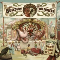 Purchase The Builders and the Butchers - Salvation Is A Deep Dark Well