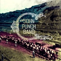 Purchase The John Punch Band - Fences Have Been Planted, Thorns Have Been Built