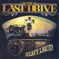 Purchase The Last Drive - Heavy Liquid
