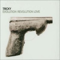 Purchase Tricky - Evolution Revolution Love