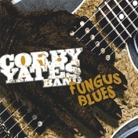 Purchase Corby Yates Band - Fungus Blues