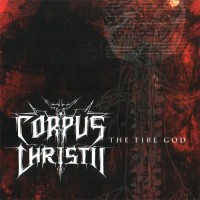 Purchase Corpus Christii - The Fire God