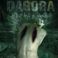 Purchase Dagoba - What Hell Is About