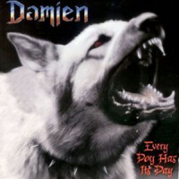 Purchase Damien - Every Dog Has Its Day