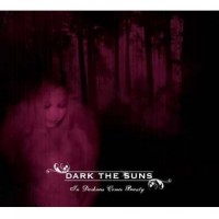 Purchase Dark the Suns - In Darkness Comes Beauty