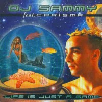 Purchase DJ Sammy - Life Is Just A Game