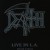 Buy Death - Live In L.A.: Death & Raw Mp3 Download
