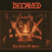 Purchase Decayed - Ten Years Of Steel