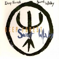 Purchase Deep Forest - Sweet Lullaby