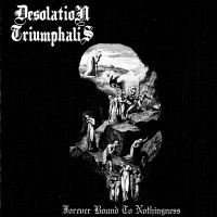 Purchase Desolation Triumphalis - Forever Bound To Nothingness